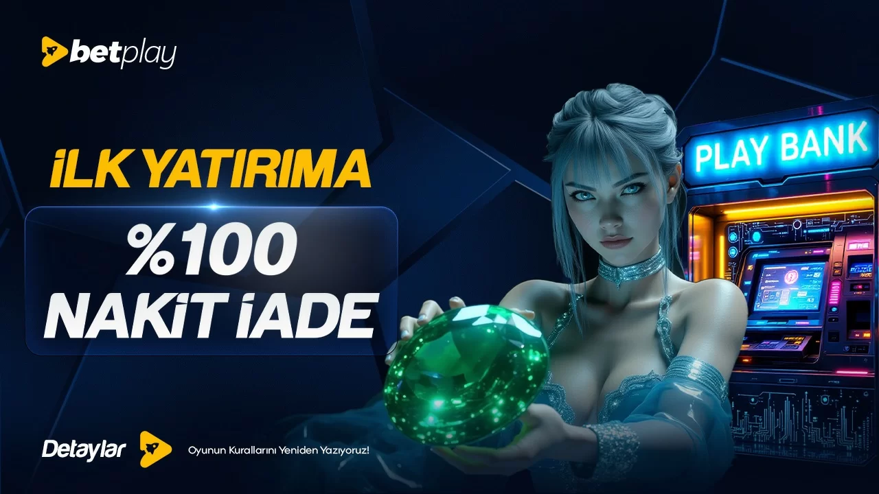 İLK YATIRIMA %100 NAKİT İADE! 