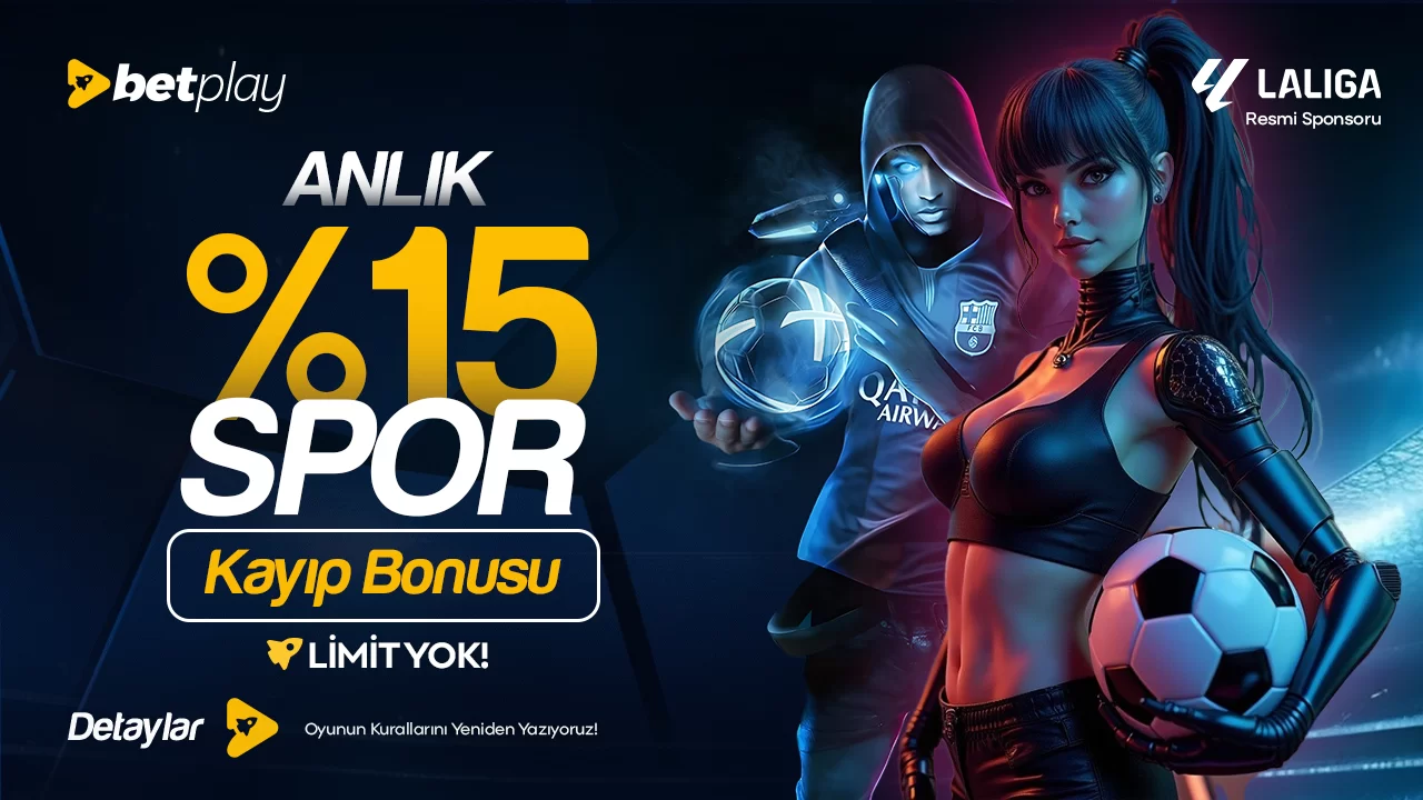 ANLIK %15 SPOR KAYIP BONUSU!