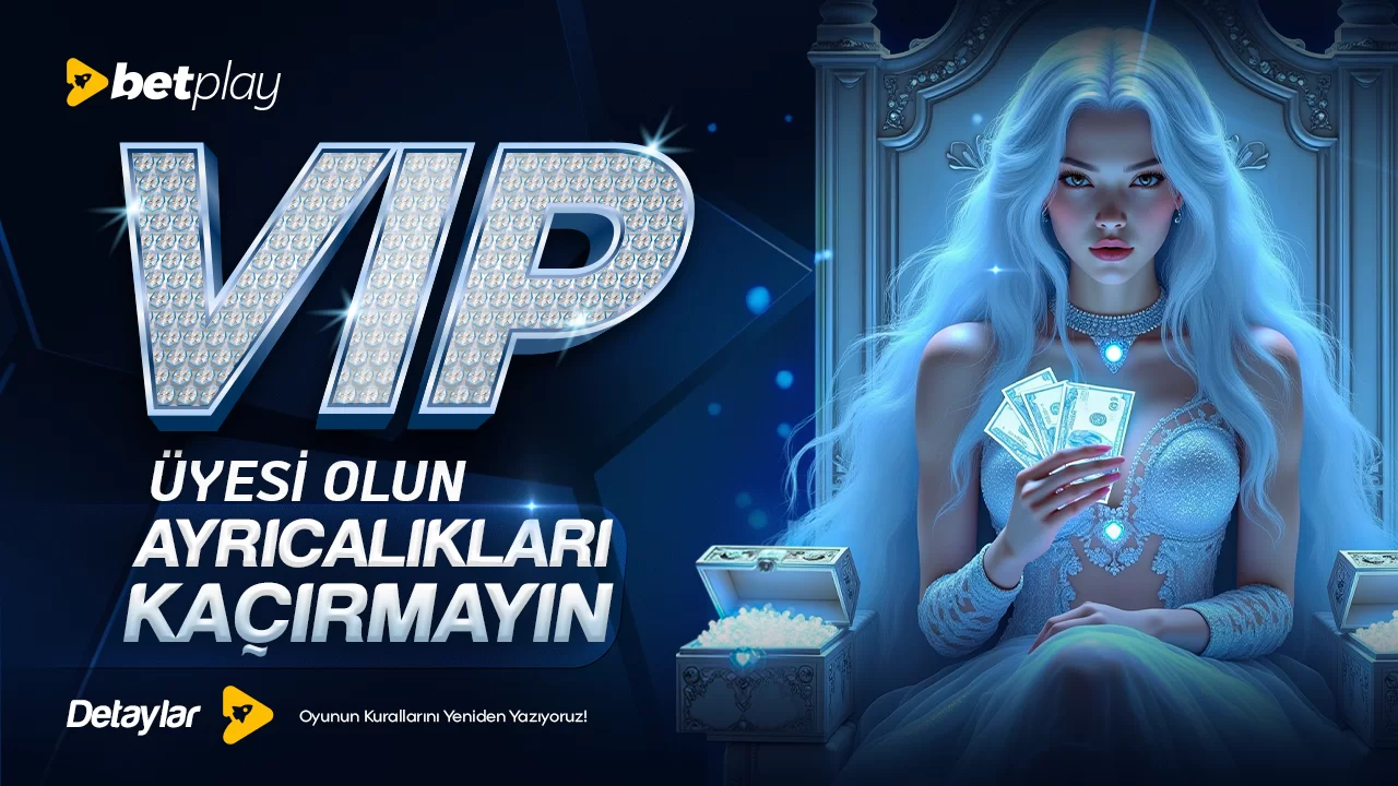 PLAY VIP DÜNYASI!