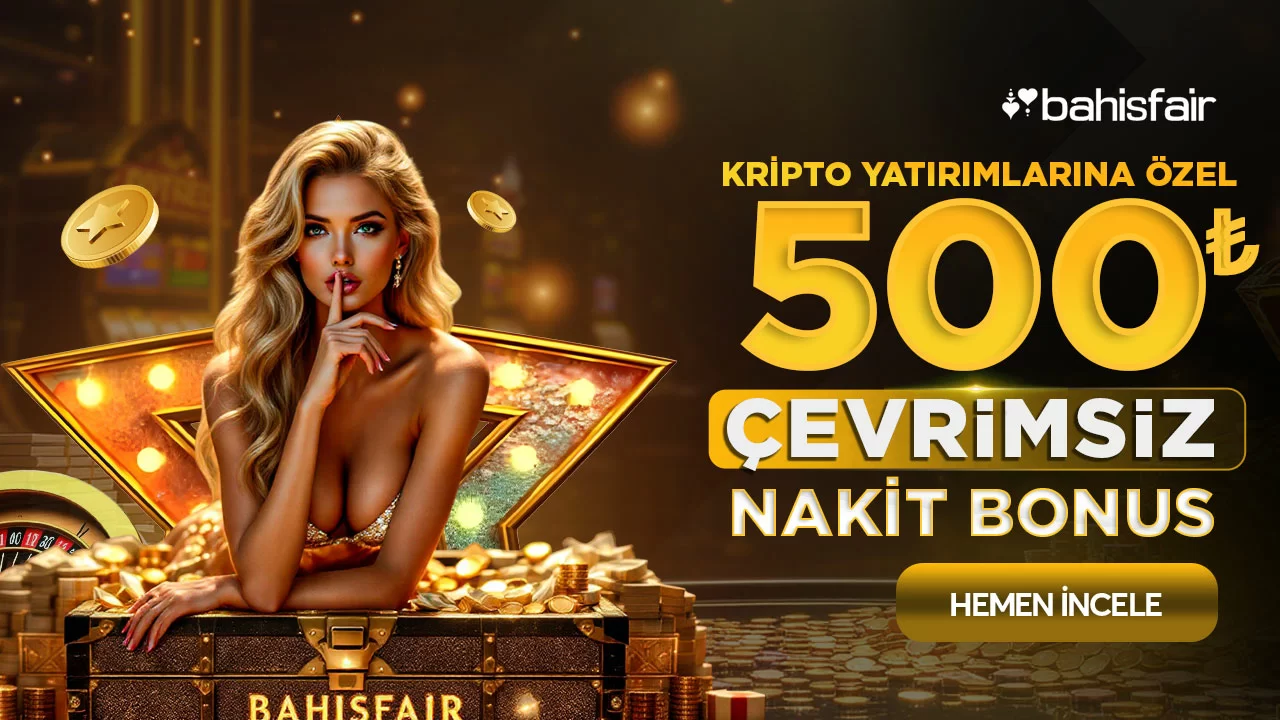 KRİPTO YATIRIMLARINA ÖZEL 500₺ ÇEVRİMSİZ NAKİT BONUS!