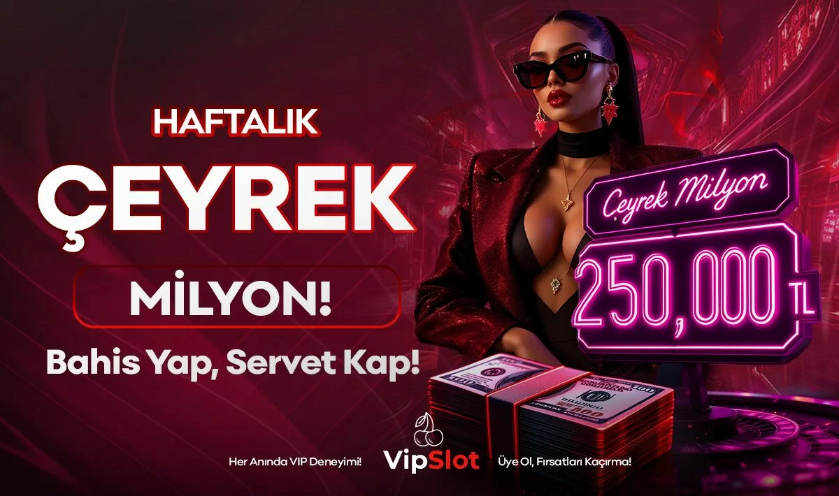 HAFTALIK ÇEYREK MİLYON