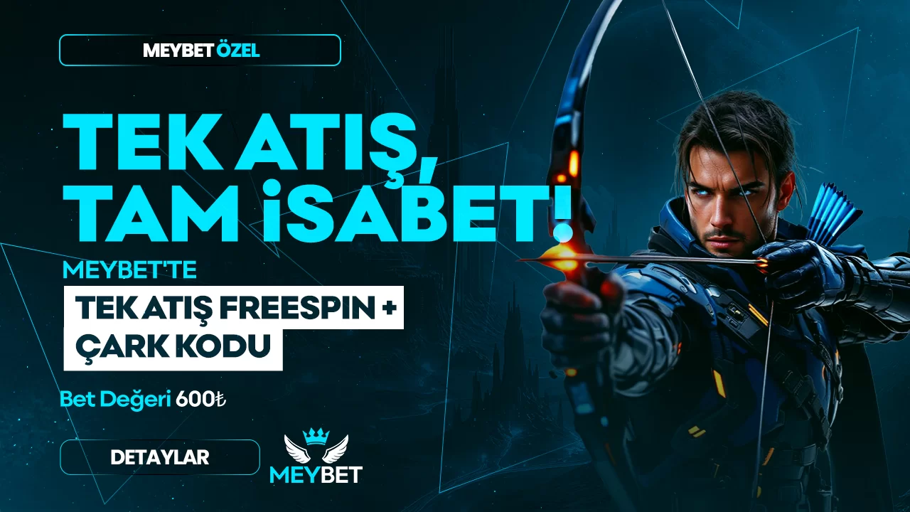 TEK ATIŞ, TAM İSABET ! MeyBet'te Tek Atış 600₺ Değerinde Freespin! + Çark Kodu