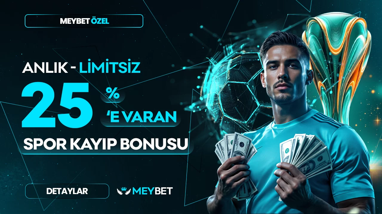 %25 SPOR ANLIK ÇEKİM LİMİTSİZ KAYIP BONUSU